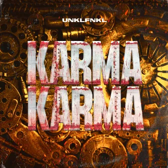 Karma Karma by UNKLFNKL