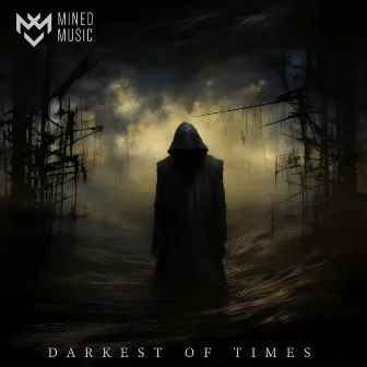 Darkest of Times by Mined Music