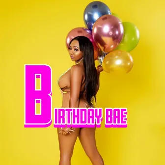 Birthday Bae by DEUCE THE TRUTH