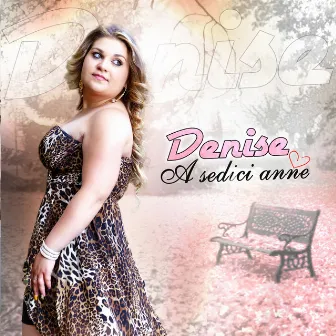 A sedici anne by Denise