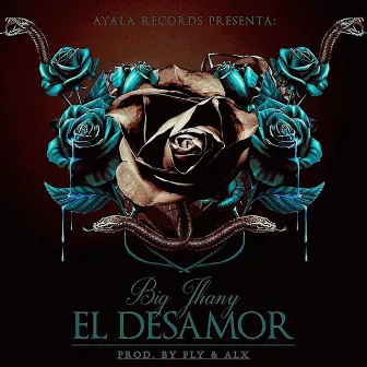 El Desamor by Big Jhany