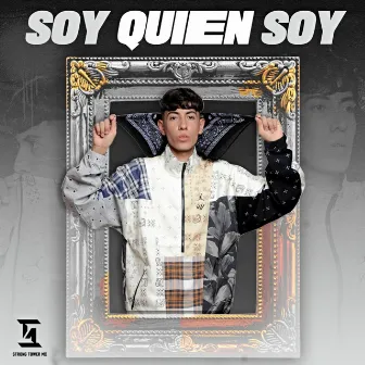 SOY QUIEN SOY by Strong Tower MX