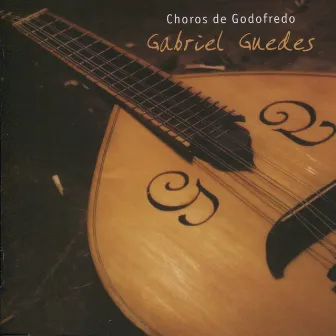 Choros de Godofredo by Gabriel Guedes