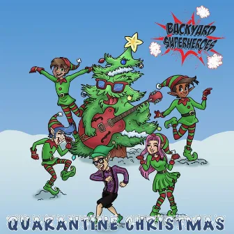 Quarantine Christmas by Backyard Superheroes