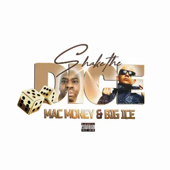 Shake the Dice by Mac Money