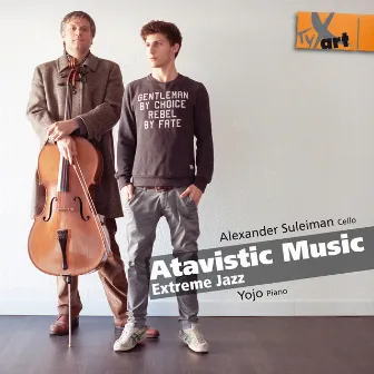 Atavistic Music: Extreme Jazz by Alexander Suleiman