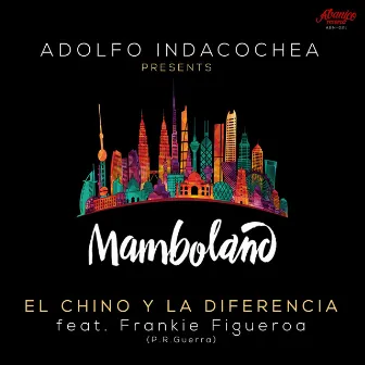 Mamboland by El Chino y la Diferencia