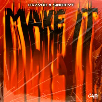 MAKE IT by HVZVRD