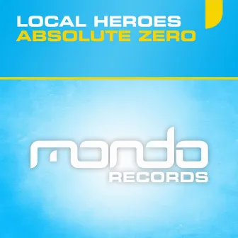 Absolute Zero by Local Heroes