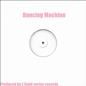 Dancing Machine by Mr Smith