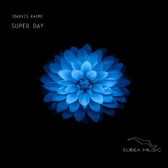 Super Day by Ioannis Kaeme