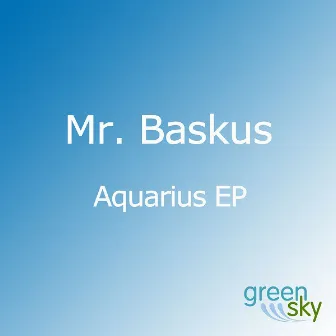 Aquarius EP by Mr. Baskus