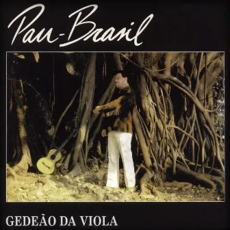 Pau Brasil by Gedeão da Viola