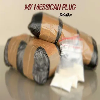 My Messican Plug by ImDaBoi