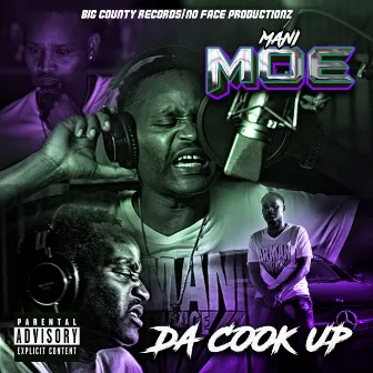 Da Cook Up by Mani Moe