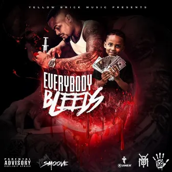 Everybody Bleeds by Ybm Smoove