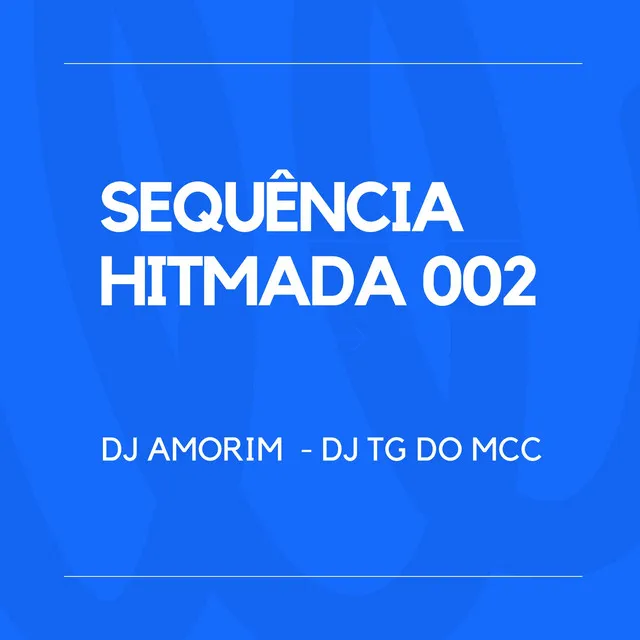 SEQUÊNCIA HITMADA 002