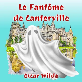 Le Fantôme de Canterville (Livre audio) by Oscar Wilde