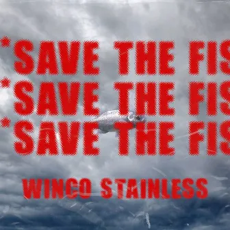 SAVE THE FISH by Winco Stainless