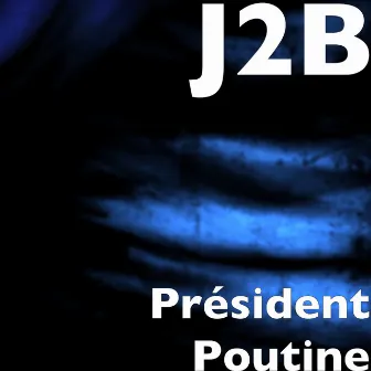 Président Poutine by J2B