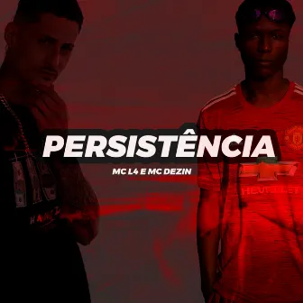 Persistência by MC Dezin