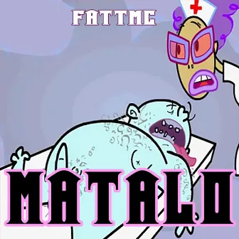 MATALO by FATT MC