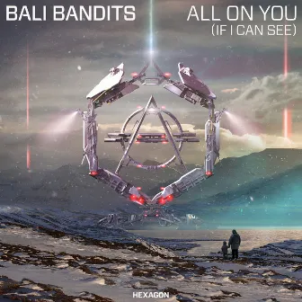 All On You (If I Can See) by Bali Bandits