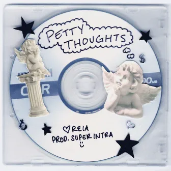 PETTY THOUGHTS by REIA