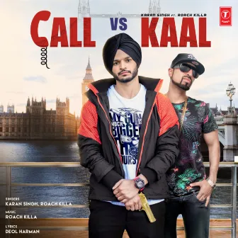 Call Vs Kaal by Karan Singh