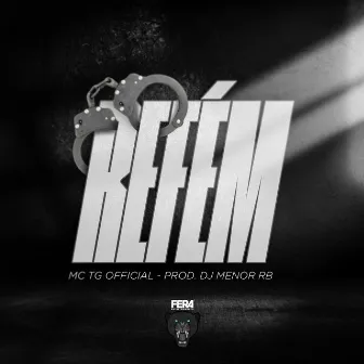 Refém by mc tg official