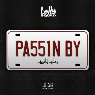 Passin By by Belly Squad