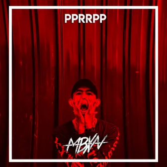 PPRRPP by MBXN