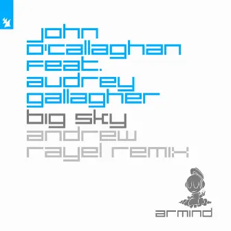 Big Sky (Andrew Rayel Remix) by John O'Callaghan