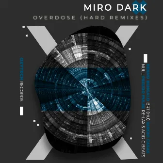 Overdose (Hard Remixes) by Miro Dark