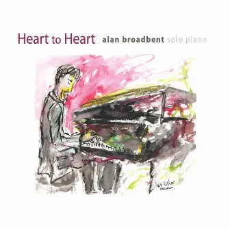 Heart to Heart: Solo Piano by Alan Broadbent