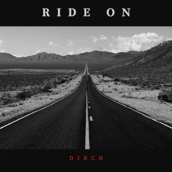 Ride on by DIRCH