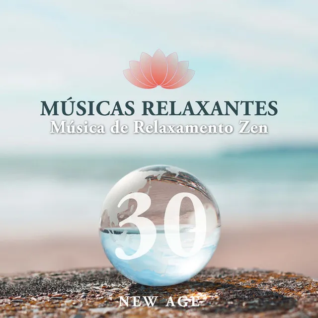 30 Musicas Relaxantes - Musica de Relaxamento Zen para Combater o Stress e Ansiedade