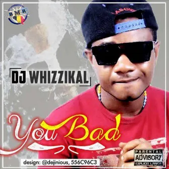 You Bad by DJ wizzy