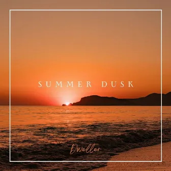 Summer Dusk by Dweller