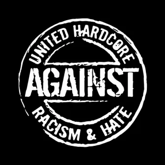 Hardcore Against Racial Prejudice by Angerkill