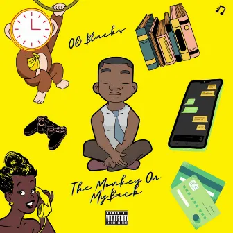 The Monkey On My Back by OG BLACKS