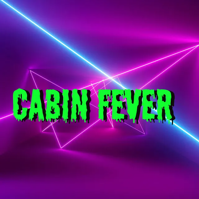 Cabin Fever (JYR3H Remix)