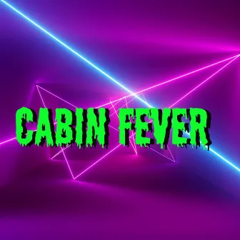 Cabin Fever (JYR3H Remix) by Jyr3h