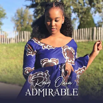 Admirable by Roxy Olua