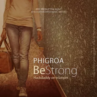 Be Strong by Phigroa