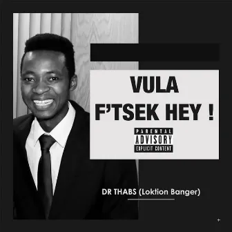 Vula F'tsek Hey! by Qwesta Kufet