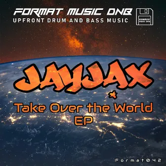 Take over the world EP by Jayjax