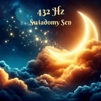 432 Hz: Świadomy Sen – Czyste Fale Theta, Dudnienia Różnicowe, Tony Izochroniczne, Lecznicze Dźwięki Wody by Głęboka Medytacja