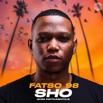 SHO (2022 Instrumentals) by Fatso 98