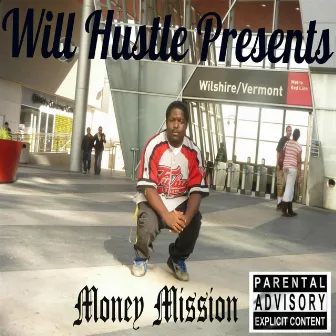 Money Mission by Will Hustle